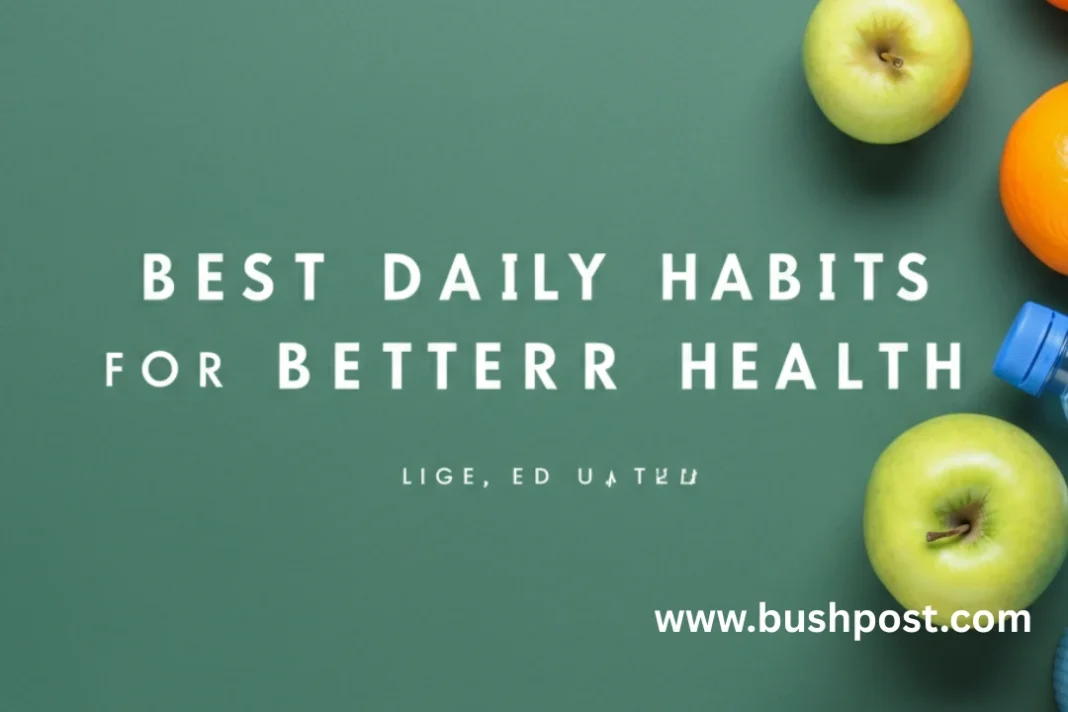 Best daily habits for better health