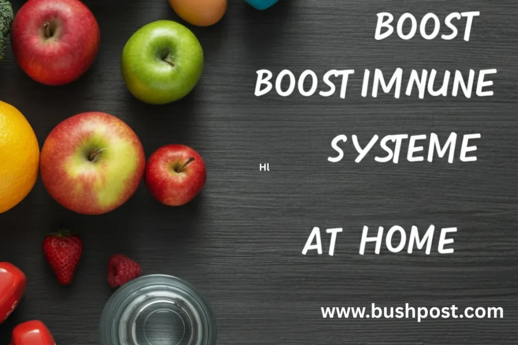 How to boost immune system at home
