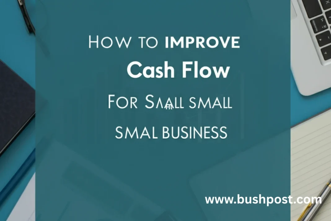 How to improve cash flow for small business