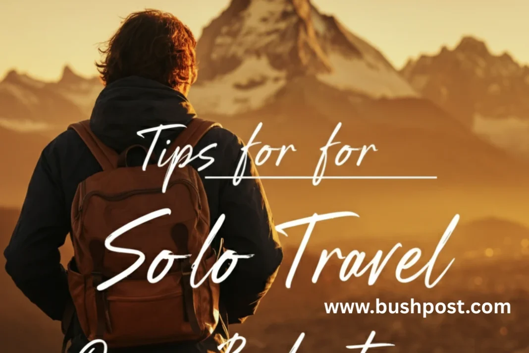 Tips for solo travel on a budget