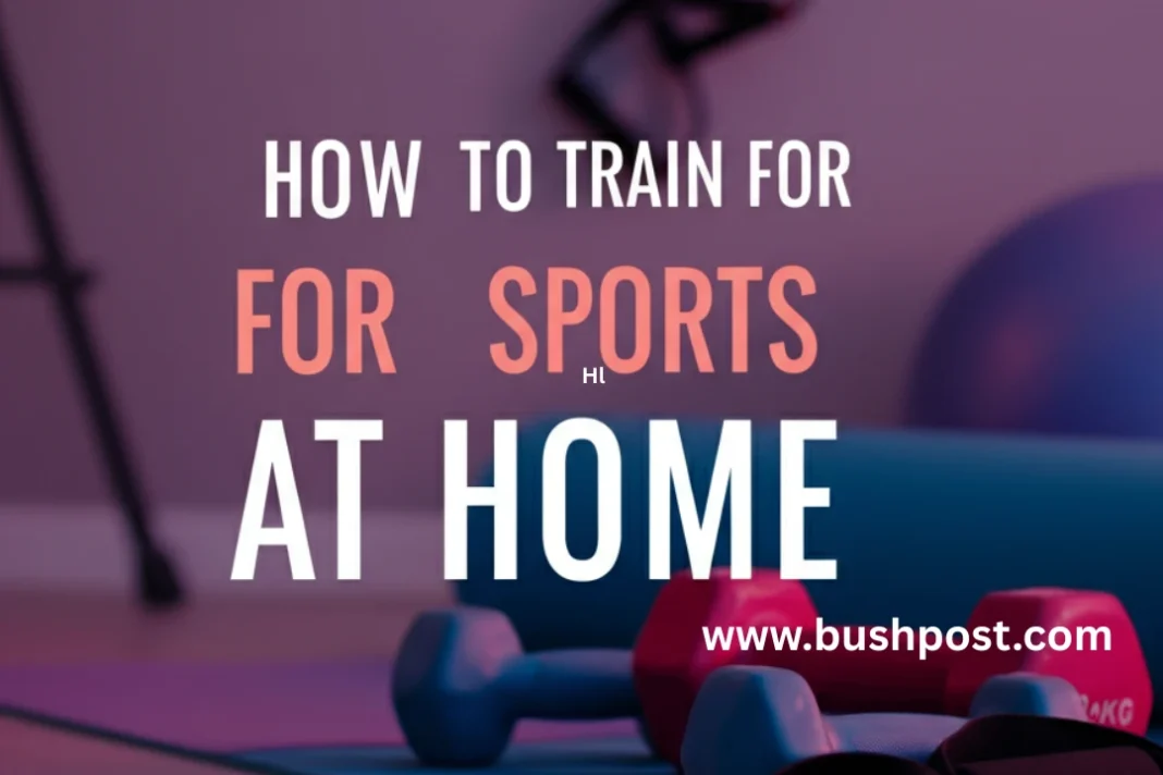 how to train for sports at home