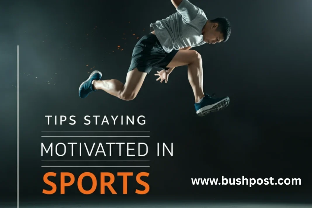 tips for staying motivated in sports